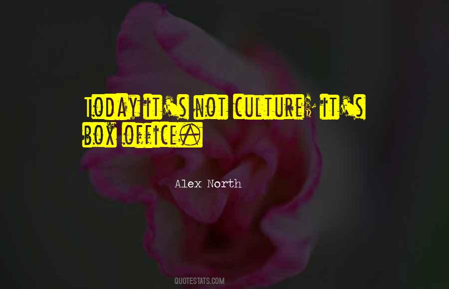 Culture Today Quotes #552166
