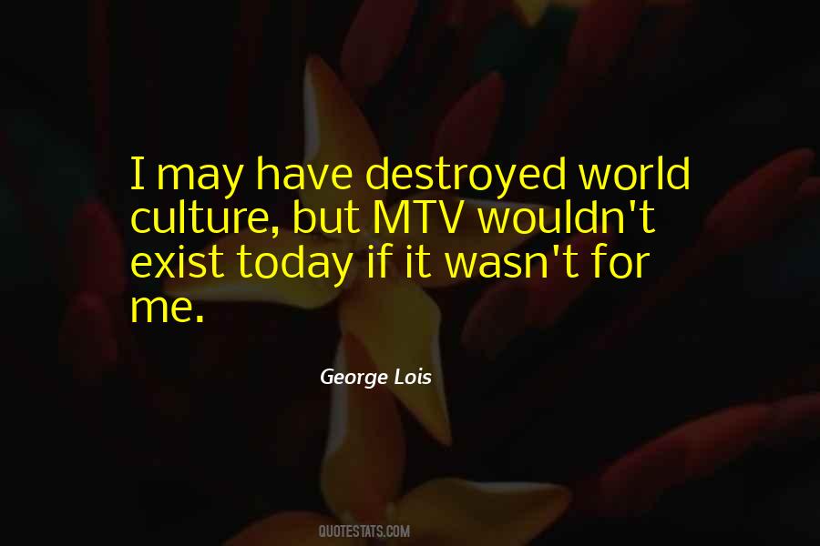 Culture Today Quotes #993112