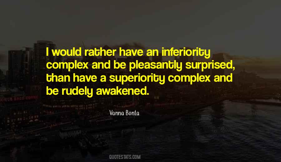 Inferiority Vs Superiority Quotes #1876563