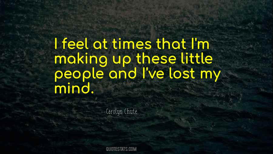 Quotes About Making Up My Mind #1194846