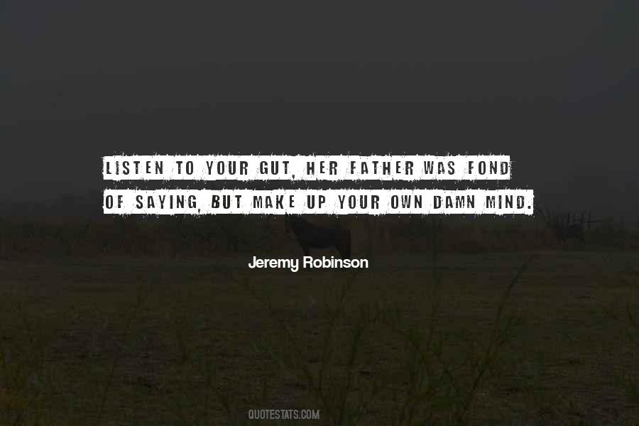 Quotes About Making Up My Mind #276265 Quotes About Making Up My Mind #276265