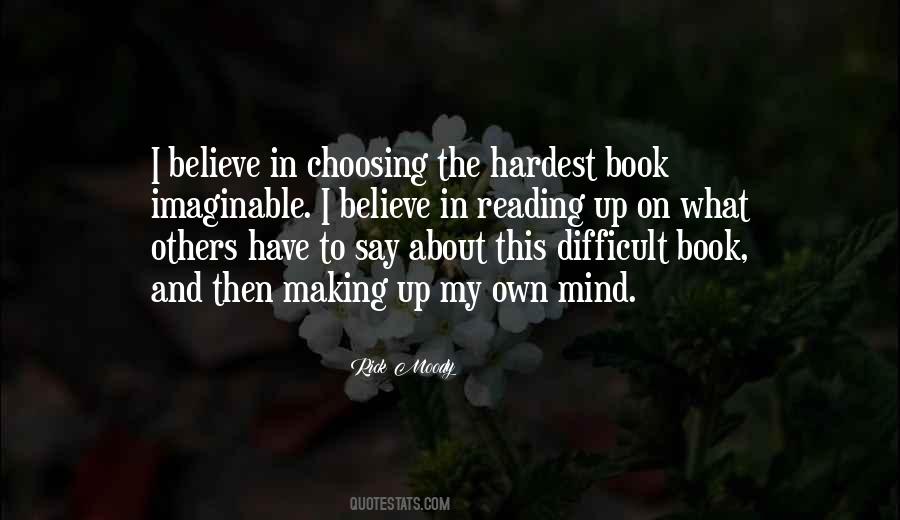 Quotes About Making Up My Mind #803099 Quotes About Making Up My Mind #803099