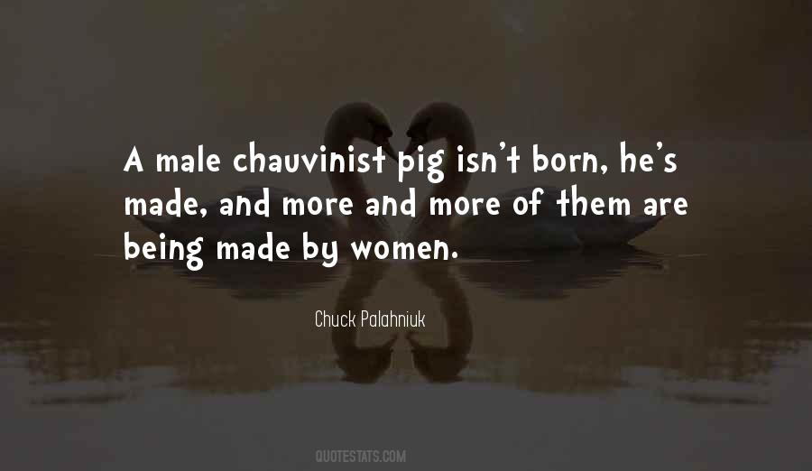 Best Male Chauvinist Quotes #716579