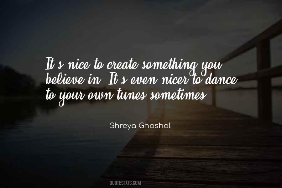 Ghoshal Shreya Quotes #1710509