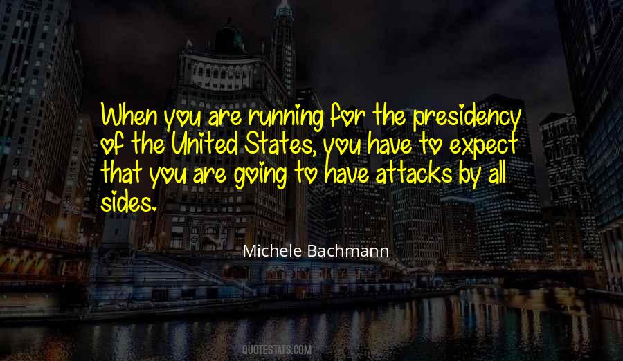 Presidency Of The United States Quotes #1124025