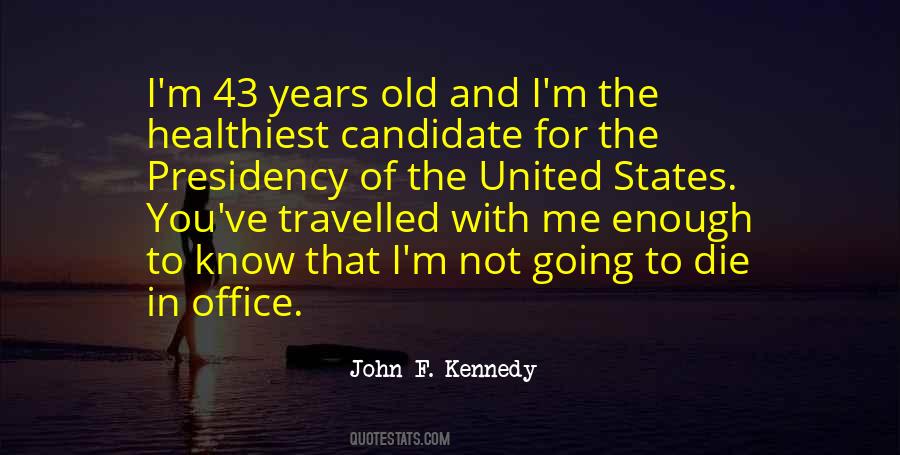 Presidency Of The United States Quotes #1516231