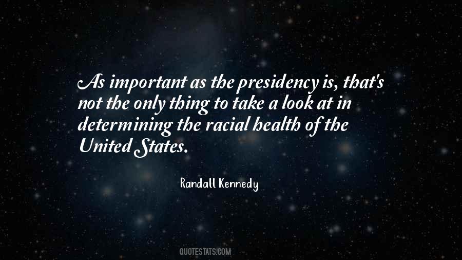 Presidency Of The United States Quotes #1620824