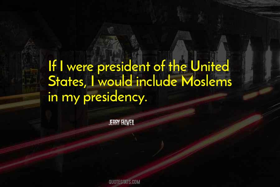 Presidency Of The United States Quotes #266005