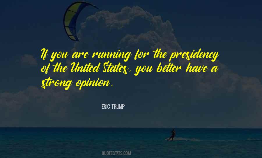 Presidency Of The United States Quotes #836173