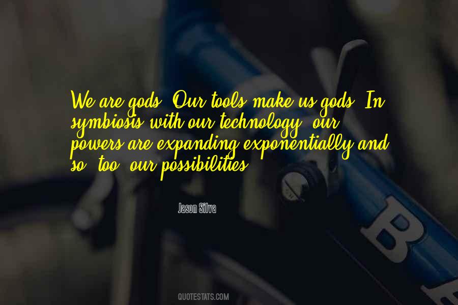 We Are Gods Quotes #1334356