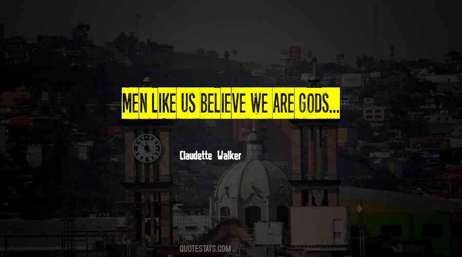 We Are Gods Quotes #861686