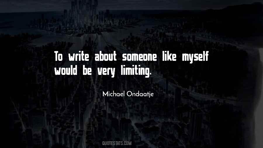 Write About Myself Quotes #424271