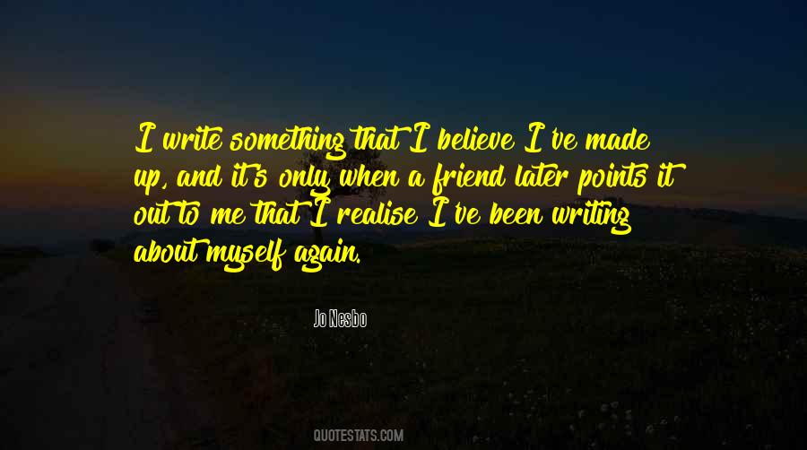 Write About Myself Quotes #881264