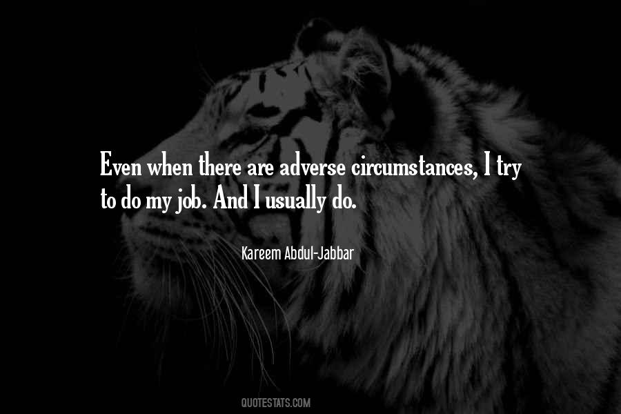 Adverse Circumstances Quotes #1641867