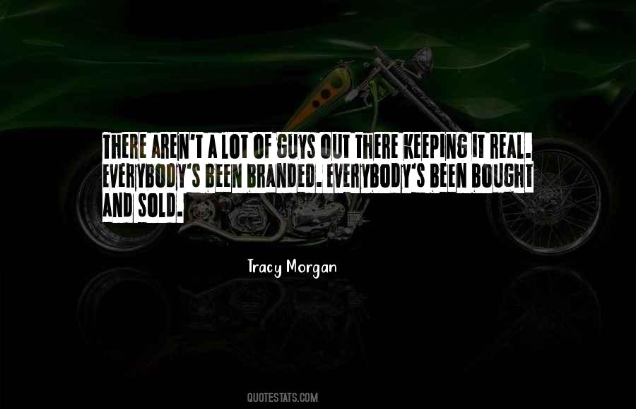 But Keeping It Real Quotes #576460