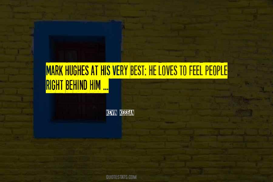 Best Mark Hughes Quotes #1066453