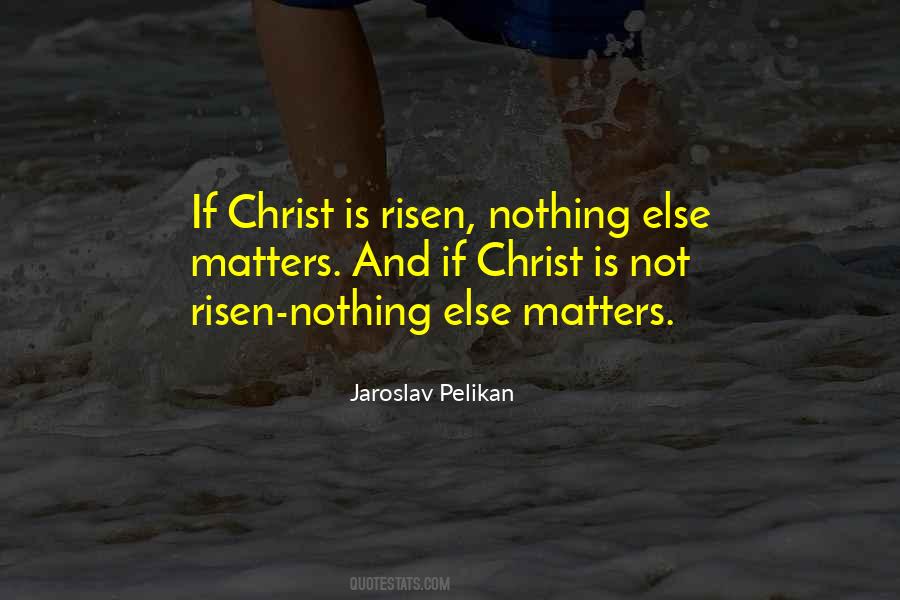 Christ Is Risen Quotes #838541