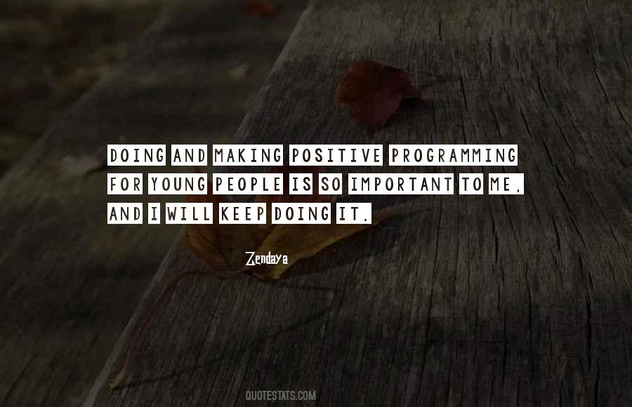 Quotes About Making Things Positive #98696
