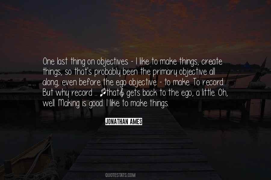 Quotes About Making Things Last #1316117