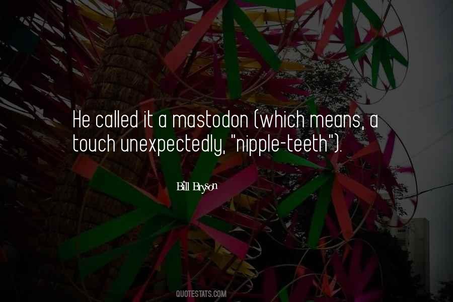 Best Mastodon Quotes #1085721