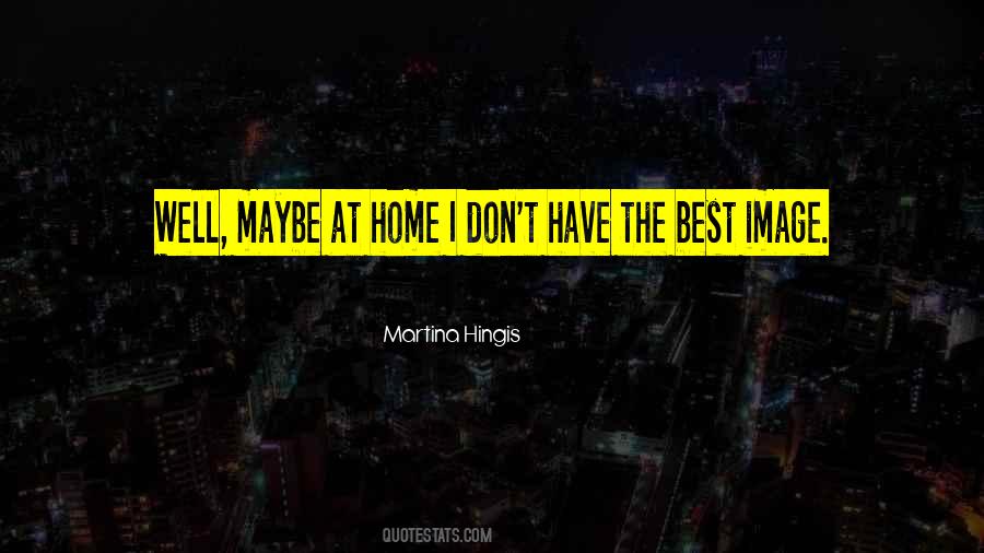 Best Maybe Quotes #240834