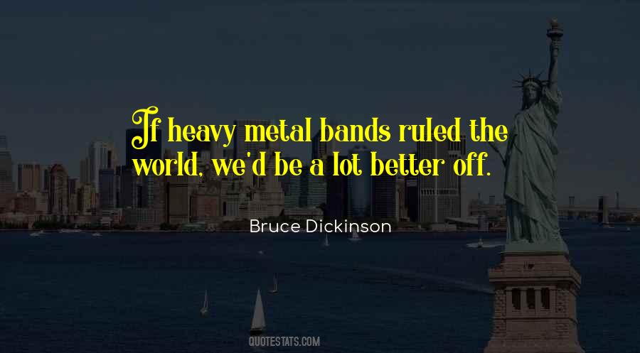 Best Metal Bands Quotes #642433