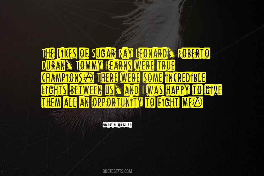 Hagler Vs Sugar Ray Quotes #670060