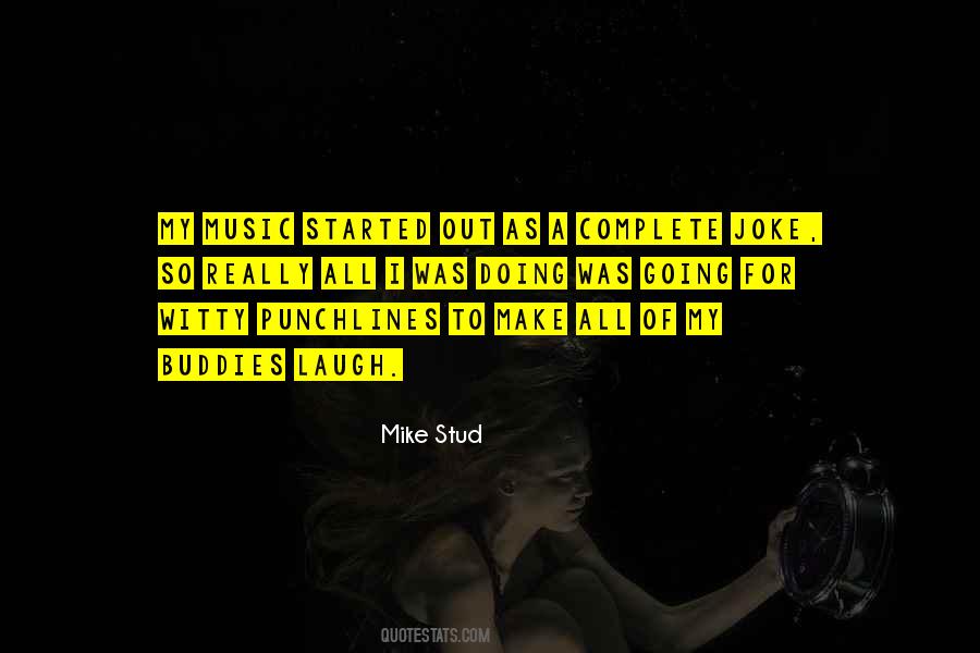 Best Mike Stud Quotes #1612081