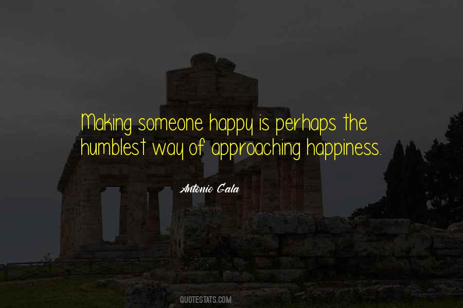 Quotes About Making Someone Happy #280233