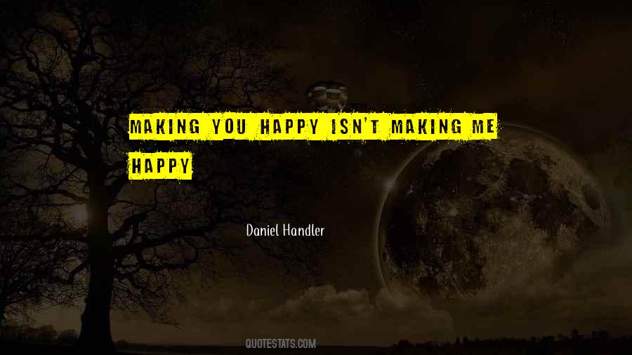 Quotes About Making Someone Happy #86327