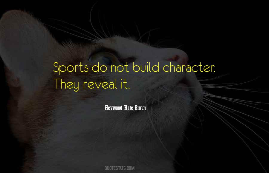 Heywood Hale Quotes #1352551