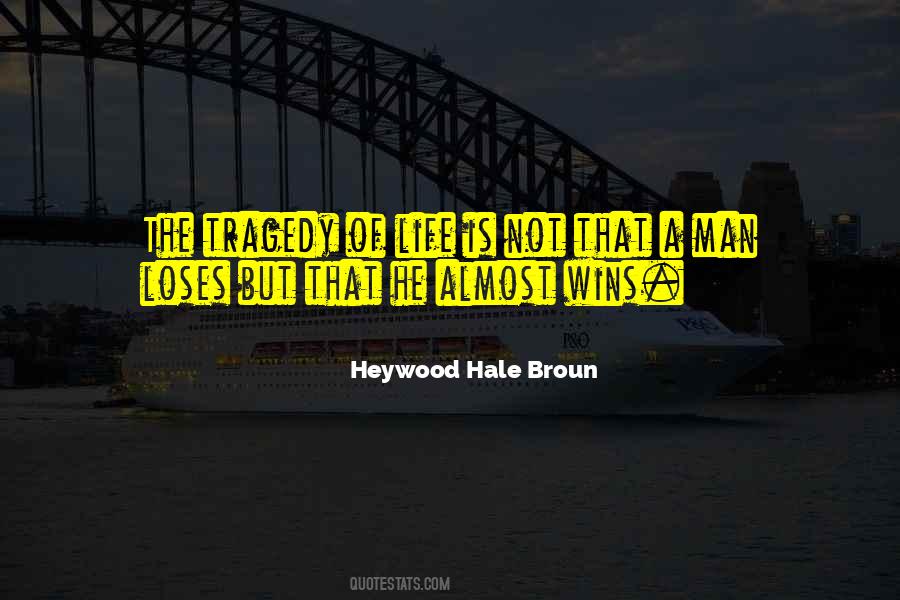 Heywood Hale Quotes #380211