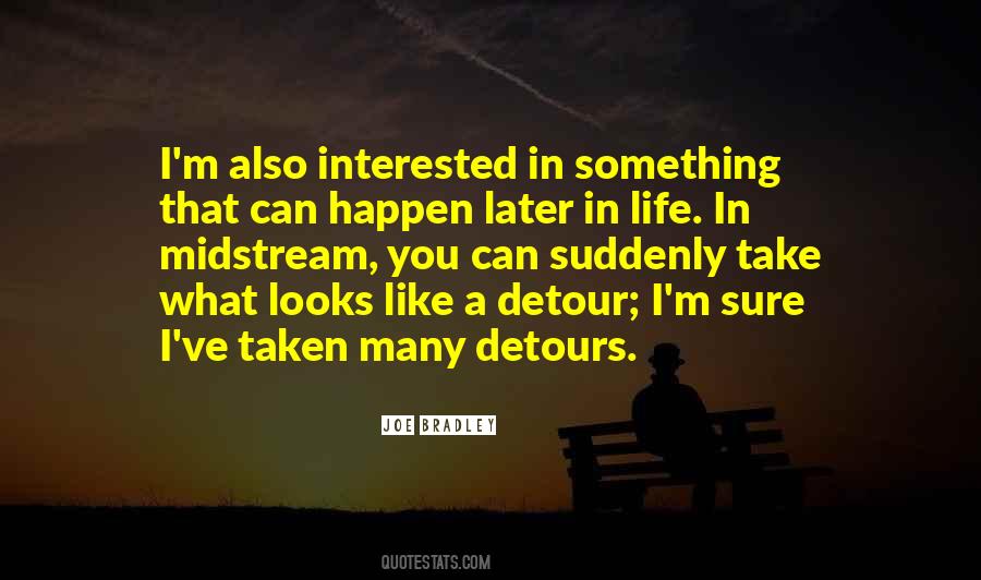 Detours Life Quotes #1754727