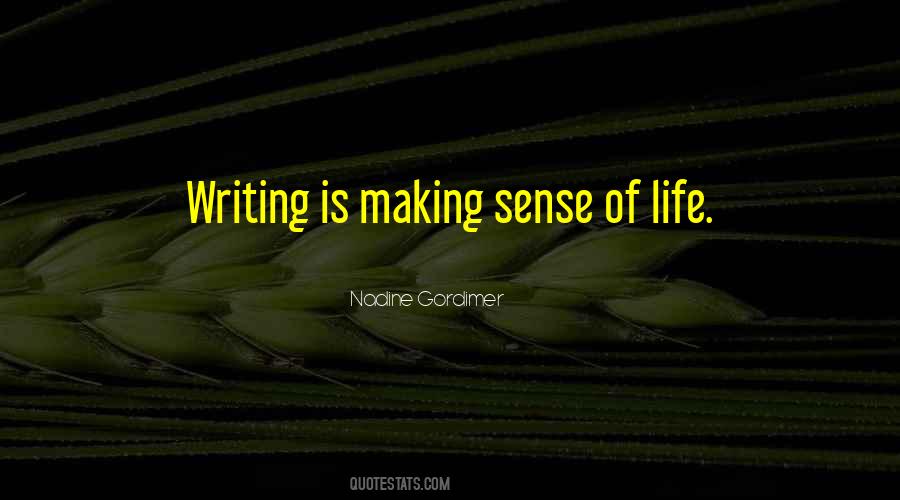 Quotes About Making Sense Of Life #1721681