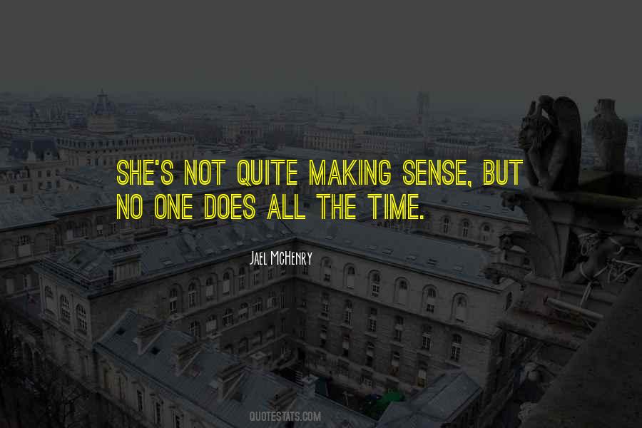 Quotes About Making Sense #1375446