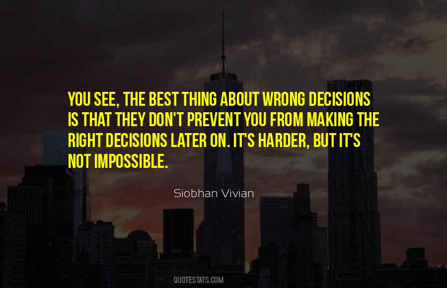 Quotes About Making Right Decisions #845551