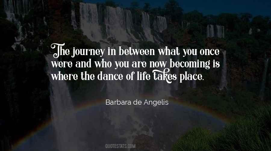 Journey Of Becoming Quotes #1485019