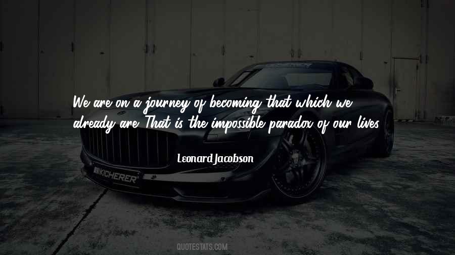 Journey Of Becoming Quotes #1758851
