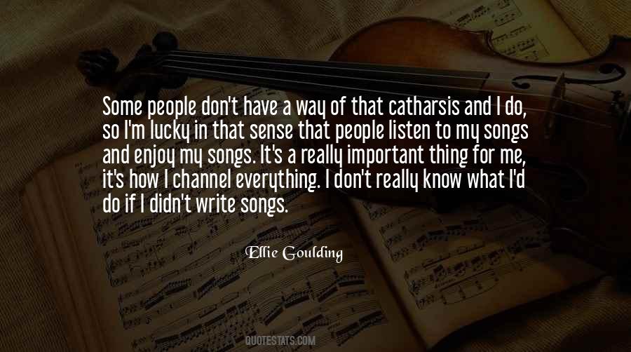 Enjoy Your Song Quotes #899474