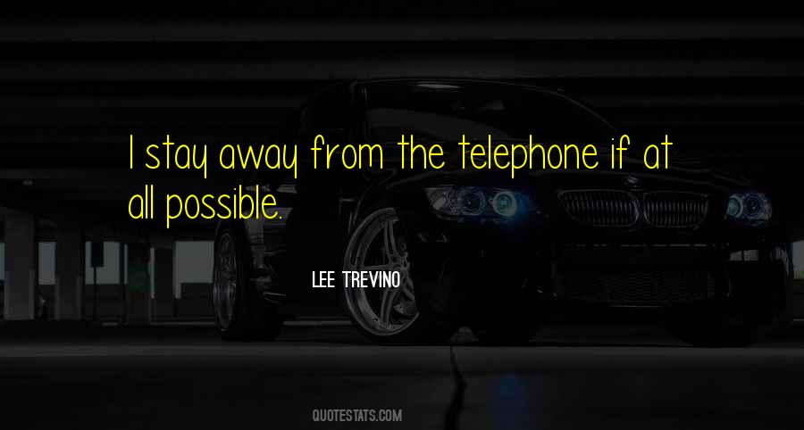Quotes About The Telephone #1180449