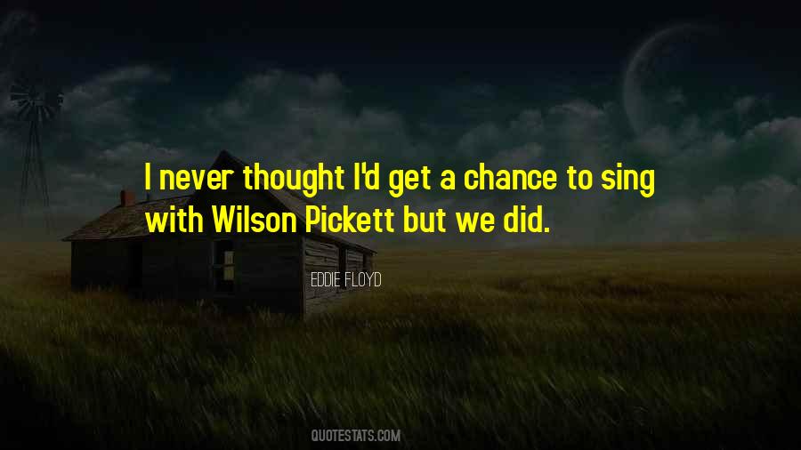 Get A Chance Quotes #1205792