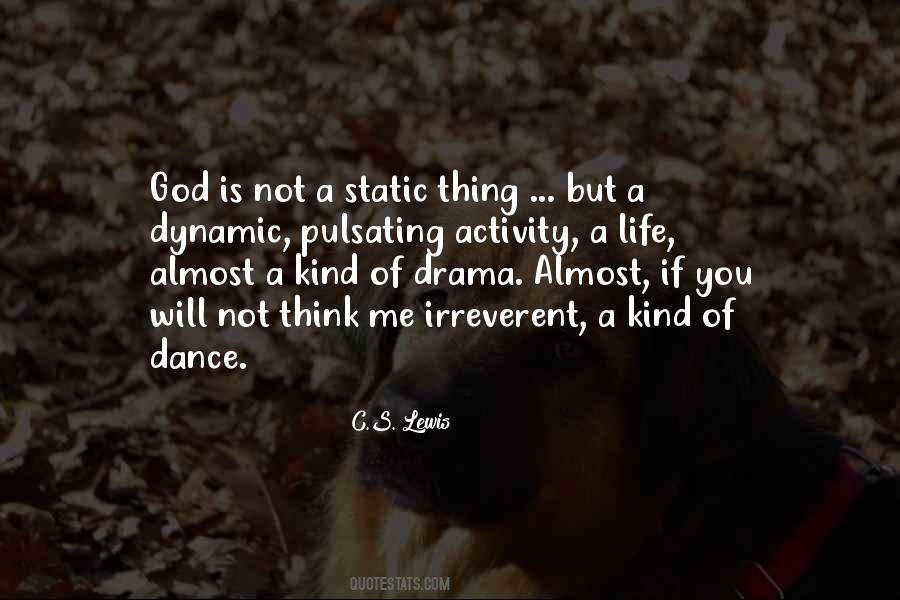 Life Is Not Static Quotes #619046