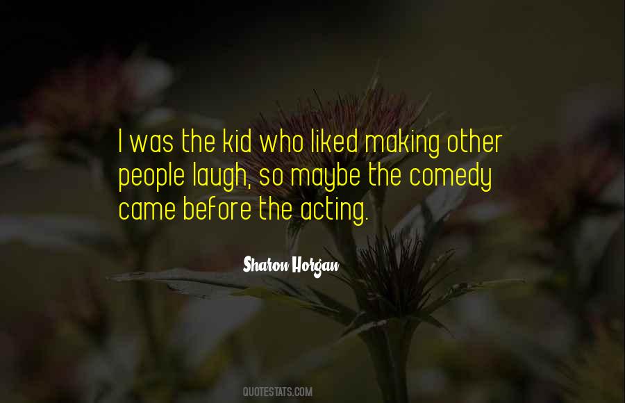 Quotes About Making Others Laugh #286915