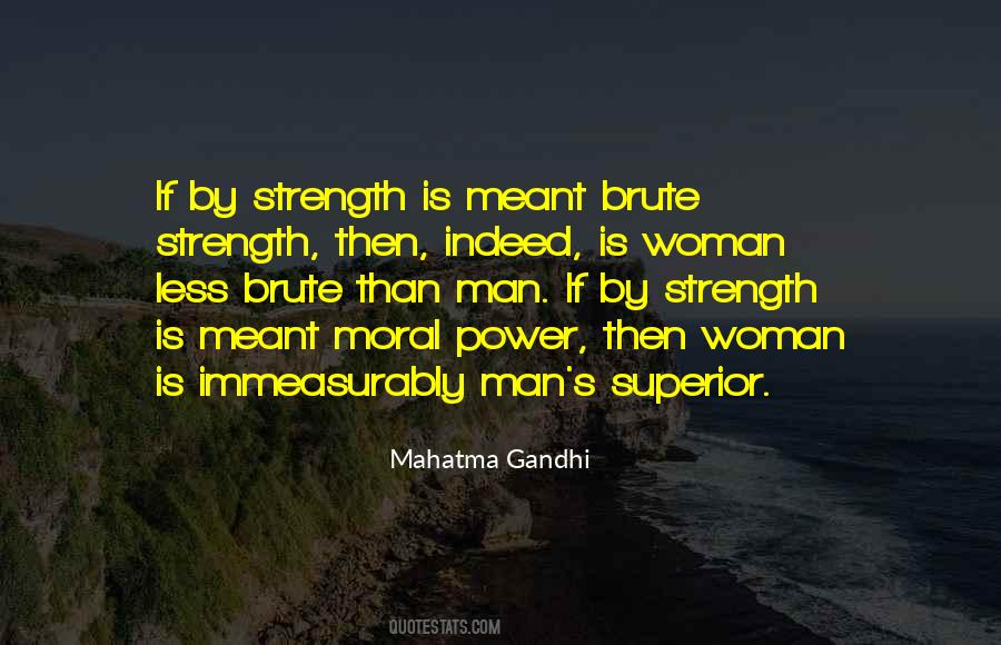Strength Mahatma Gandhi Quotes #1121011