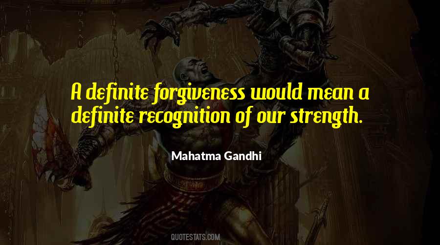 Strength Mahatma Gandhi Quotes #1131909