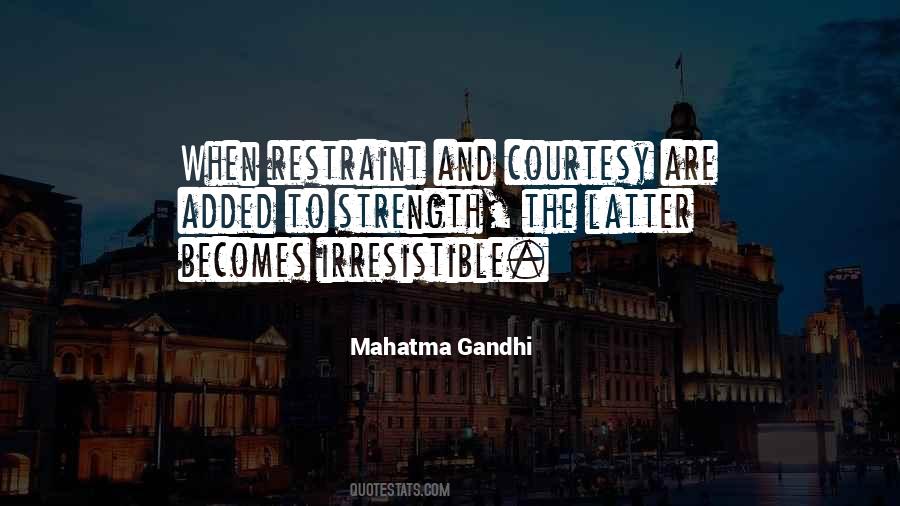 Strength Mahatma Gandhi Quotes #368658