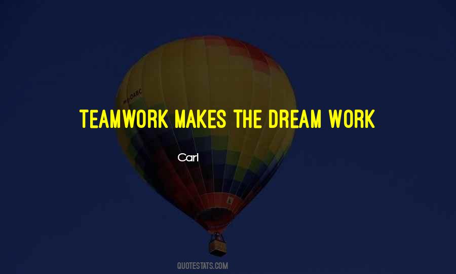 Quotes About The Teamwork #474018
