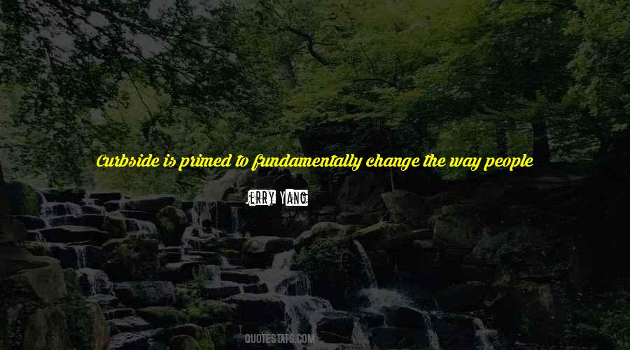 Fundamentally Change Quotes #1044614