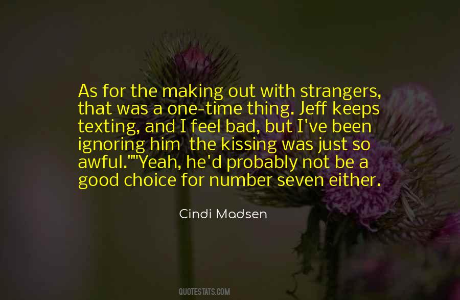 Quotes About Making Me Feel Bad #1185635