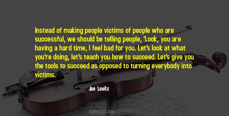 Quotes About Making Me Feel Bad #1650649